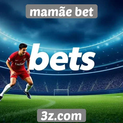 Apostas esportivas em destaque no Mamãe Bet
